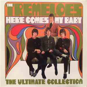 The Tremeloes - Here Comes My Baby - The Ultimate Collection mp3 album
