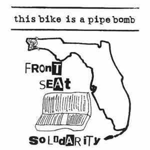 This Bike Is A Pipe Bomb - Front Seat Solidarity mp3 album
