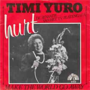 Timi Yuro - Hurt / Make The World Go Away mp3 album
