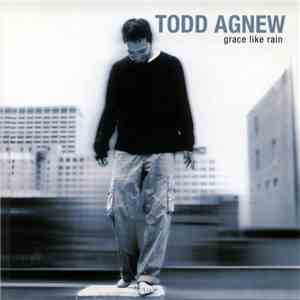 Todd Agnew - Grace Like Rain mp3 album