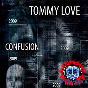 Tommy Love featuring Nicky Valentine - Confusion mp3 album