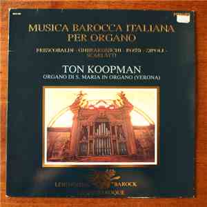 Ton Koopman - Musica Barocca Italiana per Organo mp3 album