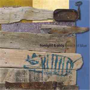 Tonight & Only - Beach Of Blue mp3 album