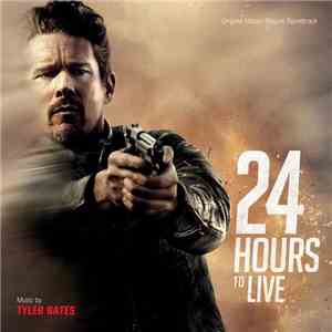 Tyler Bates - 24 Hours To Live mp3 album