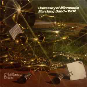 University Of Minnesota Marching Band , Director O'Neill Sanford - University Of Minnesota Marching Band In Concert 1982 mp3 album