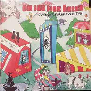 Unknown Artist - Om Jag Fick Önska... Svenska Barnfavoriter mp3 album