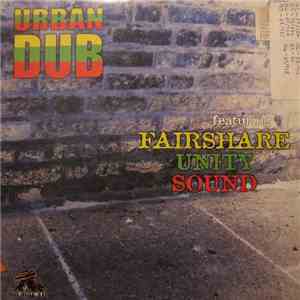 Urban Dub Featuring Fairshare Unity Sound - Urban Dub mp3 album