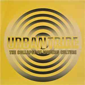 Urban Tribe - The Collapse Of Modern Culture mp3 album