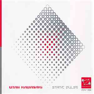 Utah Kawasaki - Static Pulse mp3 album