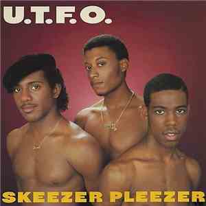 U.T.F.O. - Skeezer Pleezer mp3 album