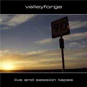 valleyforge - Live And Session Tapes mp3 album
