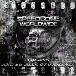Various - 3 Years And 40 Acts Of Violence! ᵗʰᵉ ˢᵗᶤˡˡ ᶰᵒᵗ ᵍᶤᵛᵉ ᵃ ᶠᵘᶜᵏ ᶜᵒᵐᵖᶤˡᵃᵗᶤᵒᶰ mp3 album