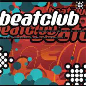 Various - Beatclub: A Celebration Of New Canadian Dance Music mp3 album