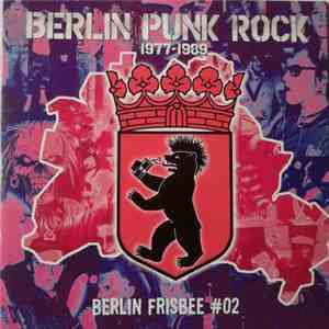 Various - Berlin Punk Rock 1977-1989 / Berlin Frisbee #02 mp3 album