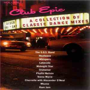 Various - Club Epic (A Collection Of Classic Dance Mixes) Volume 1 mp3 album