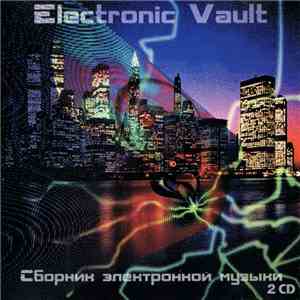 Various - Electronic Vault: Сборник Электронной Музыки mp3 album