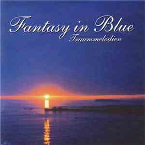 Various - Fantasy In Blue - Traummelodien mp3 album