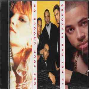 Various - Get Your Groove On - 12 Hot R&B Flavours mp3 album