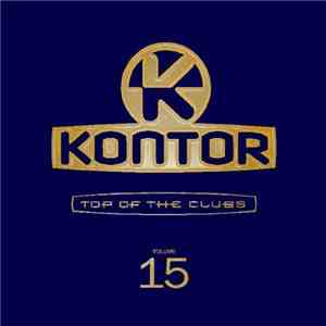 Various - Kontor - Top Of The Clubs Volume 15 mp3 album