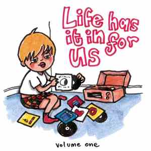Various - Life Has It In For Us Volume One mp3 album