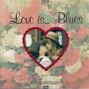 Various - Love Is...Blues mp3 album