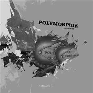 Various - Polymorphik Piece III/III mp3 album