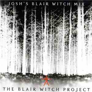 Various - The Blair Witch Project: Josh's Blair Witch Mix mp3 album