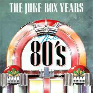 Various - The Juke Box Years - The 80's mp3 album