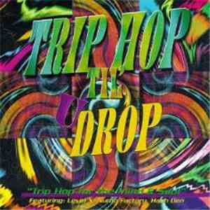 Various - Trip Hop Til U Drop mp3 album