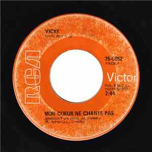 Vicky - Mon Cœur Ne Chante Pas / Je T'Ai Dit Au Revoir mp3 album