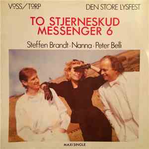 Voss / Torp, Steffen Brandt, Nanna, Peter Belli - To Stjerneskud / Messenger 6 / Ud Over Kanten mp3 album