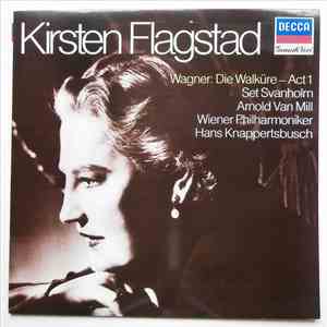 Wagner - Kirsten Flagstad, Set Svanholm, Arnold van Mill, Wiener Philharmoniker, Hans Knappertsbusch - Die Walküre - Act 1 mp3 album