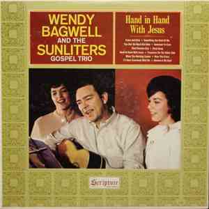 Wendy Bagwell And The Sunliters - Hand In Hand With Jesus mp3 album