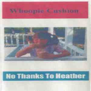 Whoopie Cushion - No Thanks To Heather mp3 album