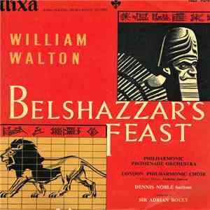 William Walton, Sir Adrian Boult And The Philharmonic Promenade Orchestra Of London, Dennis Noble - Belshazzar's Feast mp3 album
