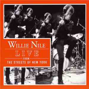 Willie Nile - Live From The Streets Of New York mp3 album