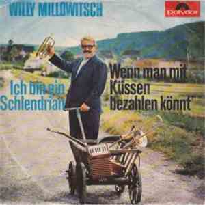 Willy Millowitsch - Ich Bin Ein Schlendrian / Wenn Man Mit Küssen Bezahlen Könnt' mp3 album