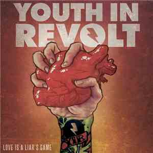 Youth In Revolt - Love Is A Liar's Game mp3 album