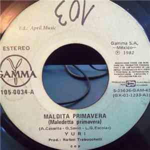 Yuri  - Maldita Primavera / Este Amor Ya No Se Toca mp3 album