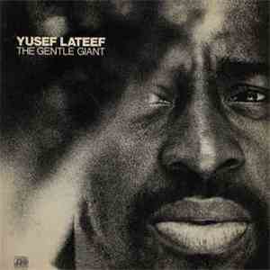 Yusef Lateef - The Gentle Giant mp3 album