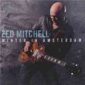 Zed Mitchell - Winter In Amsterdam mp3 album