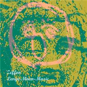 Zeffon - Large​-​Moon​-​Music mp3 album