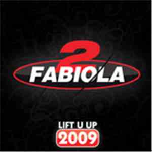 2 Fabiola - Lift U Up 2009 mp3 album