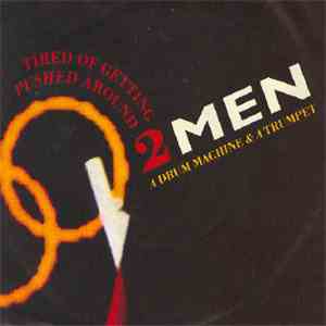 2 Men A Drum Machine And A Trumpet - Tired Of Getting Pushed Around mp3 album