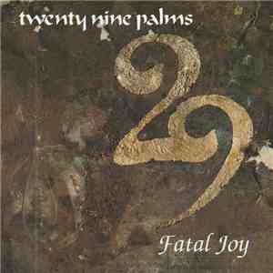 29 Palms  - Fatal Joy mp3 album