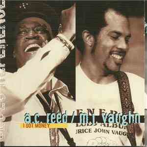 A.C. Reed / Maurice Vaughn - I Got Money mp3 album