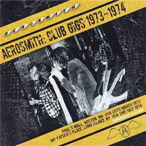 Aerosmith - Club Gigs 1973-1974 mp3 album