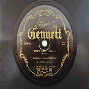 Alabama Jim and George - Don't Cry Pearl / All Over You mp3 album