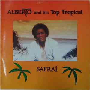 Alberto And His Top Tropical - Safrai mp3 album