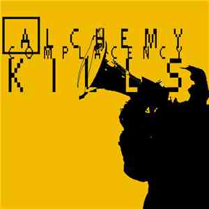 Alchemy  - Complacency Kills mp3 album